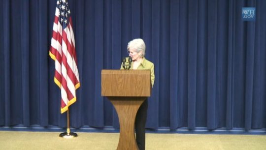 Kathleen Sebelius. Secretary of Health and Human Services (HHS).